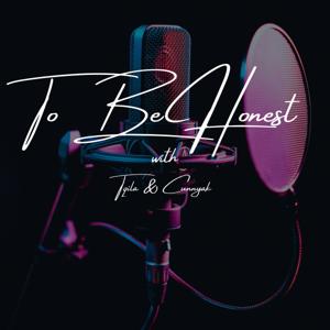 Two be honest  with T-qila&cuunyak