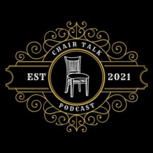 Chair Talk Podcast