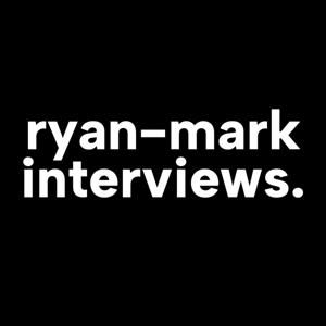 Ryan-Mark Interviews