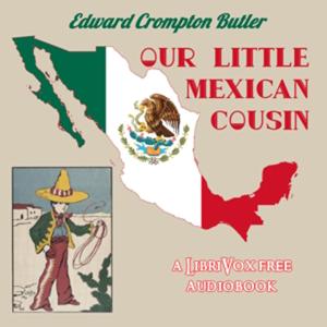 Our Little Mexican Cousin (Version 2) by Edward Crompton Butler (1853 - )