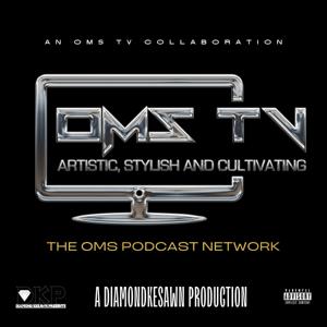 OMS TV Presents: The OMS Podcast Network