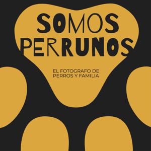 SOMOS PERRUNOS