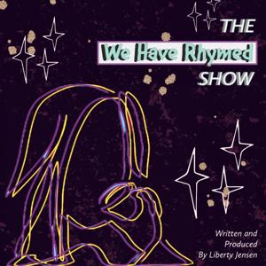 The We Have Rhymed Show
