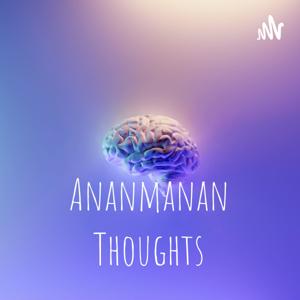 Ananmanan Thoughts