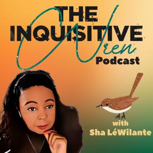 The Inquisitive Wren Podcast