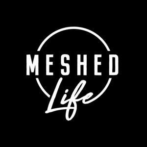 Meshed Life