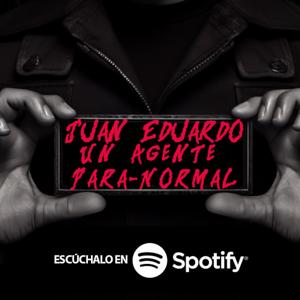 Juan Eduardo Un Agente ParaNormal
