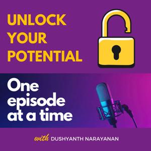 Unlock Your Potential : One episode at a time