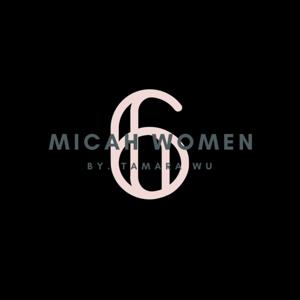 Micah 6 Women with Tamara Wu