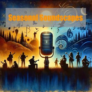 Seasonal Soundscapes