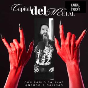 Capital Del Metal - Con Pablo Salinas