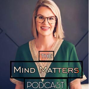 The Mind Matters: Conversations with Anna-Psych NP