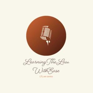 LearningTheLaw WithEase Podcast