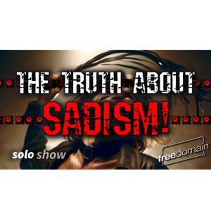 The Truth About Sadism