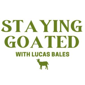 Staying Goated