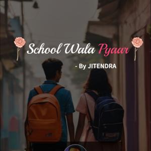 School Wala Pyaar