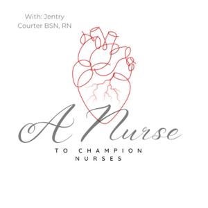 A Nurse To Champion Nurses