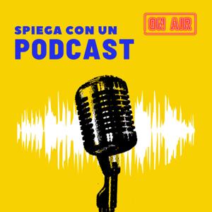 Spiega con un Podcast