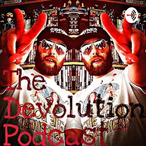 The Devolution Podcast
