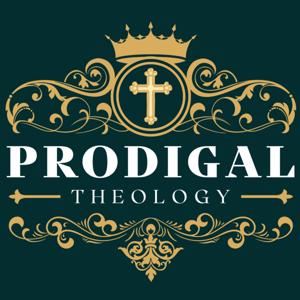 Prodigal Theology Podcast