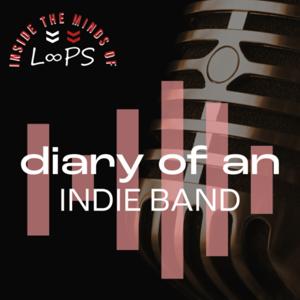LooPS: Diary of an Indie Band