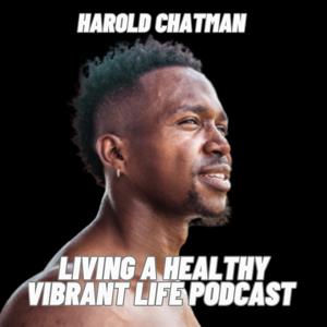 Living A Health Vibrant Life Podcast