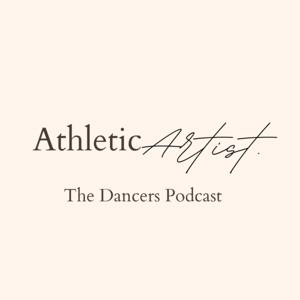 Athletic Artist - The Dancers Podcast