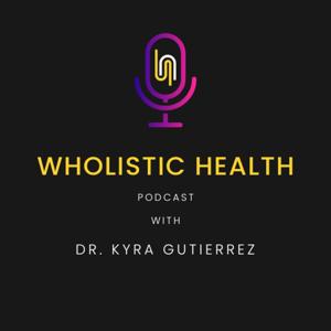 The Wholistic Health Podcast