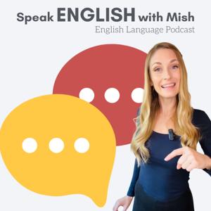 Speak English with Mish