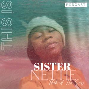 This is Sister Nettie "Behind the Song"