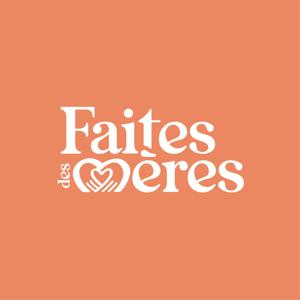 Faites des mères