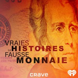 Vraies histoires de fausse monnaie