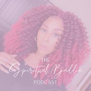 The Spiritual Baddie Podcast
