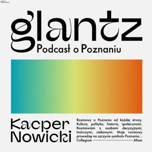 Glantz - Podcast o Poznaniu