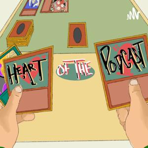 Heart Of The Podcast