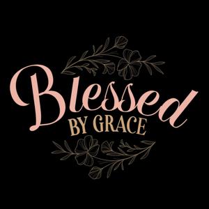 Blessed By Grace