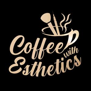 Coffee with Esthetics