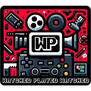 WPW | Watched, Played, Watched