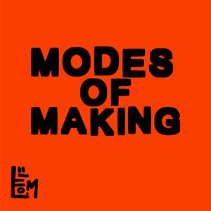 Modes of Making