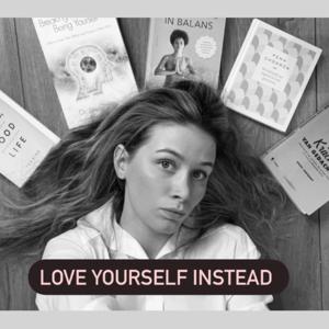 Love yourself instead