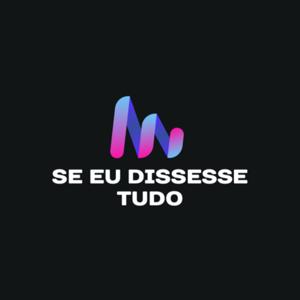 Se Eu Dissesse Tudo