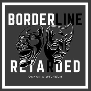 BORDERLINE RETARDED (SWE)