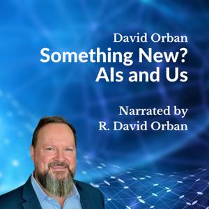 Something New? AIs and Us by David Orban - Audiobook