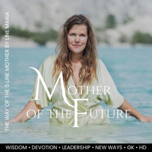 Mother of The Future