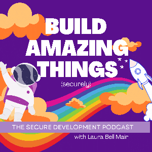 Build Amazing Things (securely)