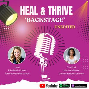 Heal & Thrive BACKSTAGE
