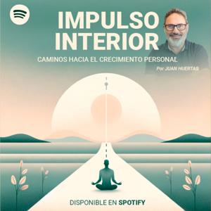 IMPULSO INTERIOR: Caminos Hacia El Crecimiento Personal