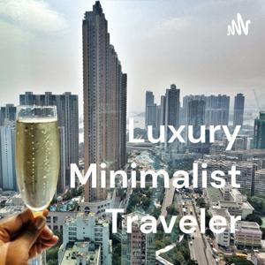 Luxury Minimalist Traveler