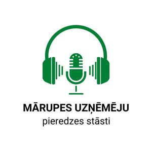 Mārupes Uzņēmēju pieredzes stāsti