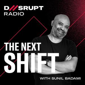 The Next Shift with Sunil Badami